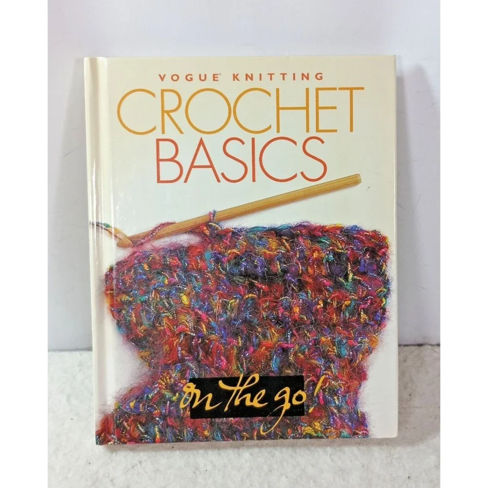 Vogue Knitting Crochet Basics On The Go 2005 1st Edition Hardcover Pattern Book